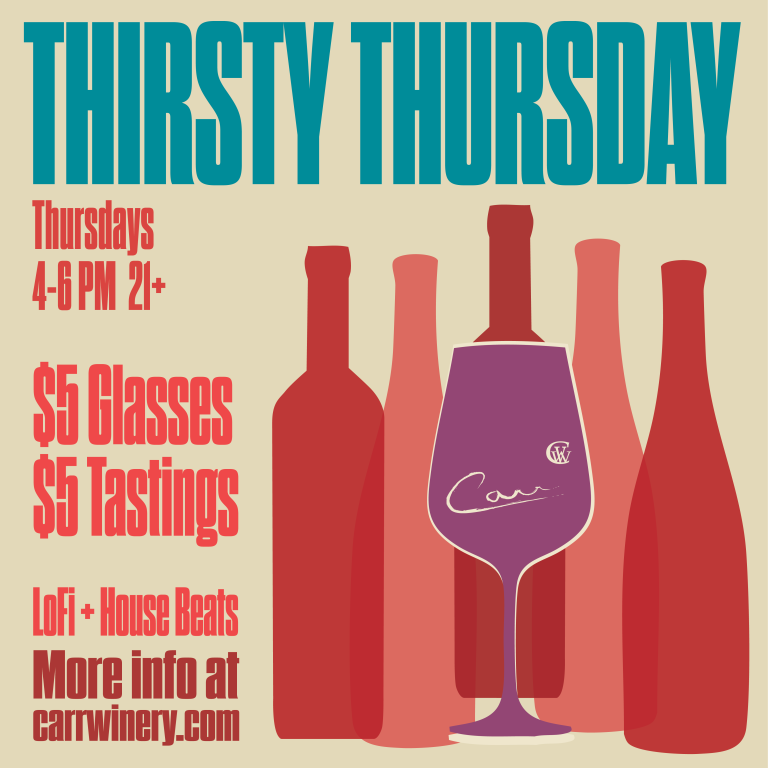 $5 Wine Tastings & Glasses | Thirsty Thursday @ Carr Winery
